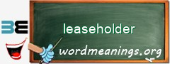 WordMeaning blackboard for leaseholder